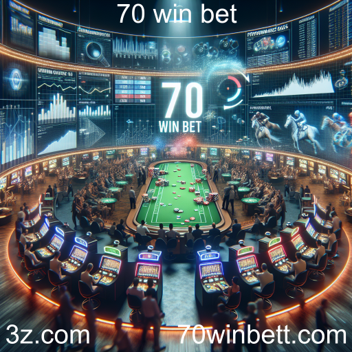 Descubra as Apostas Esportivas na 70 Win Bet